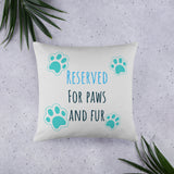 Reserved for Paws and Fur