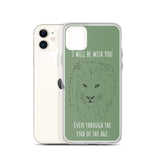 iPhone Case I will be with You