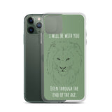 iPhone Case I will be with You