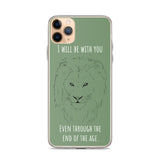 iPhone Case I will be with You