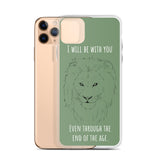 iPhone Case I will be with You