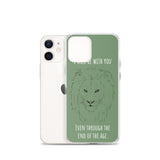 iPhone Case I will be with You