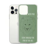iPhone Case I will be with You