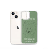 iPhone Case I will be with You