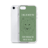 iPhone Case I will be with You