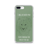 iPhone Case I will be with You