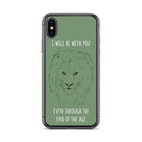 iPhone Case I will be with You