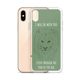 iPhone Case I will be with You